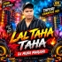 LAL TAHA TAHA (TAPORI VIBRATION MIX) DJ MUNA MARUDHI