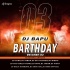 Barthday Vollume -3 Dj Bapu Remix