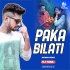 Paka Bilati (Jhumar Remix) DJ Tuna