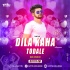 DILA KAHA TODALE ( MATAL TAPORI MIX ) DJTITU GM
