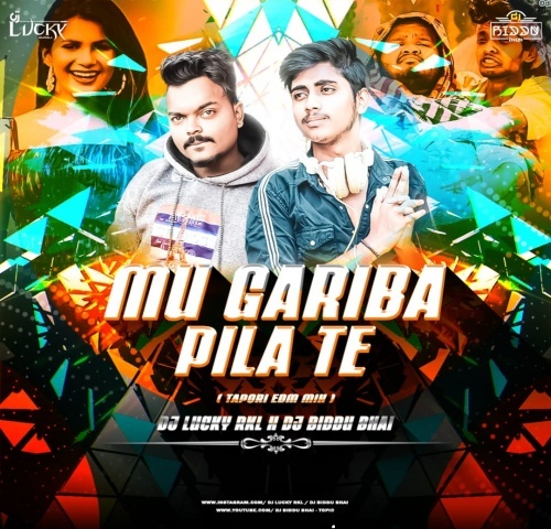 Mu Gariba Pila Te ( Tapori Edm Mix ) Dj Lucky Rkl X Dj Biddu Bhai ...