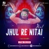 Jhul re nitai Jhul ( Trance Freaky Mix) Dj Tuna Exclusive