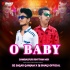 O Baby (Sambalpuri Rhythm Mix) Dz Sagar Ganjam Nd Dj Bhagi Oficial