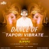 DANCE OF TAPORI VIBRATE VOLL 7 DJ PIPU EXCLUSIVE