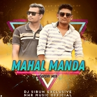 MAHALMANDA (Tapori Mix) Dj Sibun Exclusive And NHR Music Official