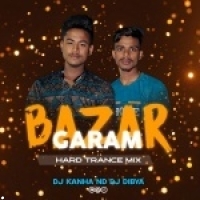 Bazar Garam ( Hard Trance ) Dj Dibya X Dj Kanha Dkl