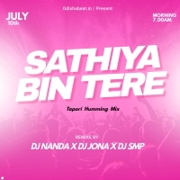 Sathiya Bin Tere (Tapori Humming Mix) DJ Nanda Nd DJ Jona Nd DJ Smp (OdishaRemix.Com)