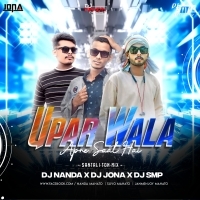 Upar Wala Apne Saat Hai (Santali Tone Mix) DJ Nanda Nd DJ Jona Nd DJ Smp Exclusive (OdishaRemix.Com)