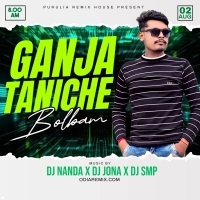 Ganja Taniche (Bolbam Dance Mix) DJ Nanda Nd DJ Jona Nd DJ Smp Exclusive (OdishaRemix.Com)