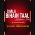 Chala Bihain Taal Kudhate Jabo (Tapori Vibration Mix) DJ Badal Sabaranibeda