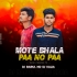 Mate Bhala Paa Na Paa (TaporiVibratio Mix) DJ Babul Nd DJ Kalia (OdishaRemix.Com)