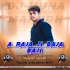 A Raja Ji Baja Baji Ki Na Baji (Tapori Dance Mix) DJ Muna Marudhi (OdishaRemix.Com)