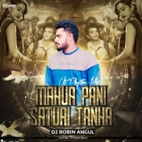 Mahua Pani Saturi Tanka ( Odia Ut Rhythm Mix ) Dj Robin Angul (OdishaRemix.Com)