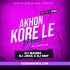 Akhon Kore Le Piriti (Tasa X Vibration) DJ Nanda Nd DJ Smp (OdishaRemix.Com)