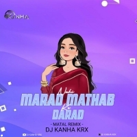 Marad Nahi Matha Ke Darad (Matal Remix) Dj Kanha KRxx (OdishaRemix.Com)