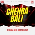 CHEHRA BALI (TAPORI REMIX) DJ NANDA ND DJ JONA ND DJ SMP EXCLUSIVE (OdishaRemix.Com)