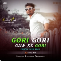Gori Gori Gaw Ke Gori ( Khortha Tapori Remix ) DJTitu Gm (OdishaRemix.Com)