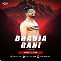 BHAUJA RANI ( CG DANCE MIX ) DJTITU GM (OdishaRemix.Com)