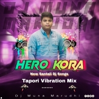 Hero Kora (Tapori Vibration Mix) DJ Muna Marudhi (OdishaRemix.Com)