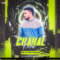 Chahal Kala(Sbp Ut Rhythm Mix)Dj Robin Angul (OdishaRemix.Com)