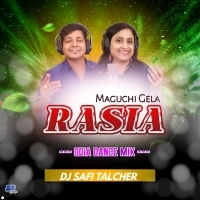 RASIA MAGUCHI GELA (ODIA DANCE MIX) DJ SAFI TALCHER (OdishaRemix.Com)