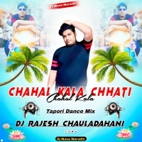 Chahal Kala Chhati Chahal Kala (Tapori Dance Mix) DJ Rajesh (OdishaRemix.Com)