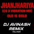 JHANJHARIYA (CG X VIBRATION MIX) DJ AVINASH REMIX  (OdishaRemix.Com)