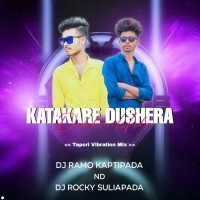 KATAKARE DASHARARE DEKHA HELA ( TOP VIB DANCE MIX ) DJ RAMO KAPTIPADA X DJ ROCKY SULIAPADA (OdishaRemix.Com)