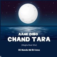 Aane Dibo Chand Tara (Megha Beat Mix) DJ Nanda Nd DJ Jona (OdishaRemix.Com)
