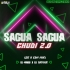 SAGUA SAGUA CHUDI 2.0 (CG X EDM MIX) DJ RINKU REMIX X DJ SATYAJIT REMIX (OdishaRemix.Com)