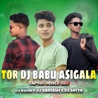 TOR DJ BABU ASIGALA(TAPORI DANCE MIX)DJ KUNA X DJ SATYA X DJ ABINASH (OdishaRemix.Com)