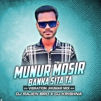 Munur Mosir Banka Sita Ta(Vibration Jhumar Mix) DJ Rajen Bro x DJ Krishna (OdishaRemix.Com)