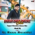 Babuji Zara Dheere Chalo (Tapori Vibration Mix) DJ Muna Marudhi (OdishaRemix.Com)