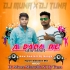 Ojha Dada Re (Tapori Vibration Mix) DJ Tuna X DJ Muna Marudhi (OdishaRemix.Com)
