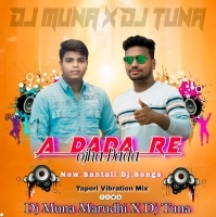 Ojha Dada Re (Tapori Vibration Mix) DJ Tuna X DJ Muna Marudhi (OdishaRemix.Com)