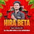 Hira Beta (Tapori Vibration Mix) DJ Rajen Bro x DJ Krishna (OdishaRemix.Com)
