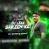 AIBO BARATIYA LEKE DJ SARZEN KE (EDM DANCE MIX) DJ PRAKASH BOKARO (OdishaRemix.Com)