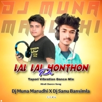 Lal Lal Honthon Pe (Tapori Dance Mix) DJ Muna X DJ Sanu Bansimla (OdishaRemix.Com)