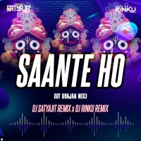SAANTE HO SAANTE (UT BHAJAN MIX) DJ SATYAJIT X DJ RINKU (OdishaRemix.Com)