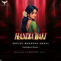 HANDIA BALI(SAMBALPURI REMIX)DJ MUKESH ANGUL (OdishaRemix.Com)