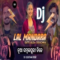 LAL MANDARA GUTE ALGA DISUCHHA (SAMBALPURI VIRAL DJ SONG) DJ GOUTAM PROFESSIONAL (OdishaRemix.Com)