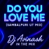 Do You Love Me l Sambalpuri Ut Mix l Dj Avinash In The Mix (OdishaRemix.Com)