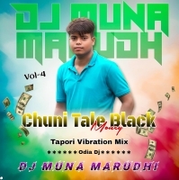 Chuni Tale Black Money (Tapori Vibration Mix) DJ Muna Marudhi (OdishaRemix.Com)