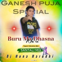 Buru Ma Dhasna Na Re (Mbj Tradititional Mix) DJ Muna Marudhi (OdishaRemix.Com)