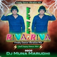 Riva Riva Riva (Freaky Vibration Mix) DJ Muna Marudhi (OdishaRemix.Com)