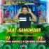Saat Samunder (Mbj Traditional Mix) Dj Muna Marudhi X Dj Giri Remix (OdishaRemix.Com)