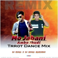 Mo Jabani Ambo Jhudi (Tapori Trrot Mix) DJ Muna X DJ Runa (OdishaRemix.Com)