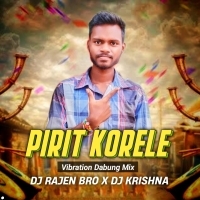 Pirit Korele (Vibration Dabung Mix) DJ Rajen Bro x DJ Krishna (OdishaRemix.Com)