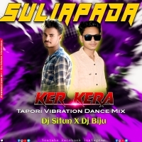 Ker Kera (Tapori Vibration Mix) DJ Biju Suliapada X DJ Situn Suliapada (OdishaRemix.Com)