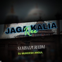 JAGA KALIA RE ( SAMBALPURI EDM  ) DJ MUKEESH ANGUL (OdishaRemix.Com)